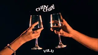 Chin Chin - Vilu  | Official Video