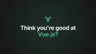 Official Vue.js Certification Free Assessment