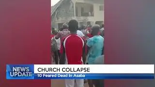 ICYMI: Church Collapse: 10 Feared Dead In Asaba | TRUST TV