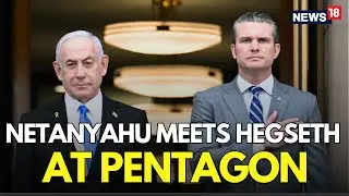 LIVE: Pete Hegseth Welcomes Netanyahu | Israel-US Relations | Trump Netanyahu Latest | N18G