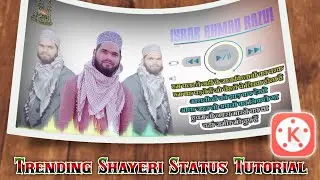 KineMaster New Style Status Editing | Trending Whtsapp Status Tutorial | Israr Tutorials