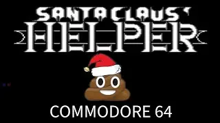 Commodore 64 - Santa Claus' Helper [Games I Have Never Played]