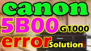 How to canon G1000 reset | canon G1000 5b00 error solution