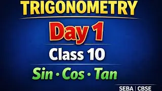Trigonometry Class 10 | Day 1 | Trigonometric Ratios | SEBA / CBSE