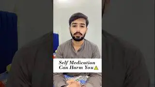 Self Medication Can Kill | Real Case & Medical Warning! |  #drhammad #selfmedication #healthwarnings