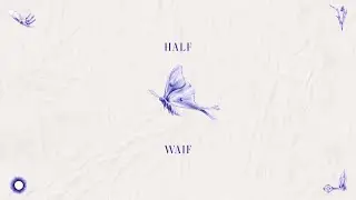 Half Waif - 
