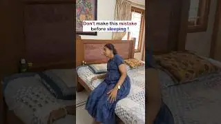 Don't make this mistake before sleeping !