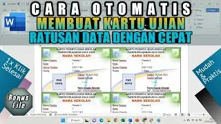 Cara Otomatis Membuat Kartu Ujian Ratusan Data Dengan Cepat