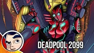 Deadpool 2099 - Complete Story | Comicstorian