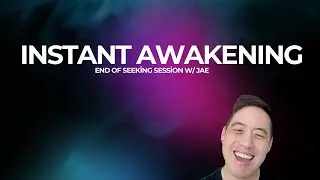 Instant Awakening end of seeking session w/ Jae  #nonduality #awakening