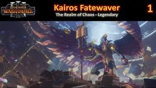 #1 Kairos Fateweaver - The Realm of Chaos - Campaign Start - Legendary - No Commentary