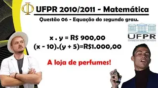 UFPR 2011 - Matemática - Questão 06 - Equação do segundo grau.