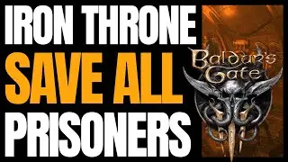 Baldur's Gate 3 (Tactician) - Iron Throne save all prisoners
