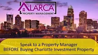 Speak to a Property Manager Before Buying Charlotte Investment Property