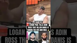 Logan Paul tells Adin Ross that Dillon Danis is sueing the UFC and Madison Square Garden! 😳