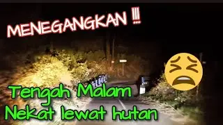 DIHADANG ORANG TAK DIKENAL, TENGAH MALAM NEKAT LEWAT JALUR HUTAN ANGKER BONDOWOSO