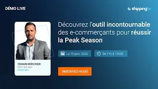 D&eacute;mo live | Post Peak Season 2025 : comment Shippingbo optimise votre logistique pour la peak season