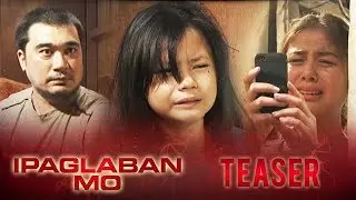 Larawan May 28, 2016 | Ipaglaban Mo Teaser