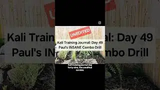 Kali Training Journal: Day 49-UNEDITED Paul's INSANE Combo Drill #kali #train #martialarts #fitness