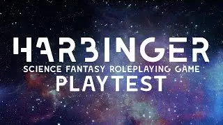 Harbinger Playtest (Sci-Fi D&D 5E)