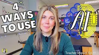 4 Ways I'm Using AI To Improve Productivity | Teacher Impact - Episode 11 | MsRazz ChemClass