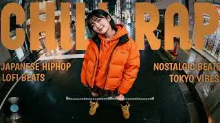 Japanese Chill Rap & Neo-Soul Mix 🎧 『大丈夫という言葉が、少し苦しい。』 Tokyo Slow Vibes Mix【Playlist】