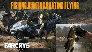 Far cry 5 Fishing - Boating - Hunting and Flying