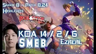 KT Smeb EZREAL vs NEEKO Bot - Patch 8.24 KR Ranked