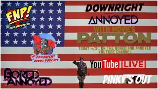 Downright Annoyed with Movies | Patton (1970)