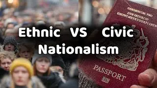 Ethnic vs civic nationalism
