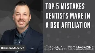 Top 5 Mistakes Dentists Make in a DSO Affiliation with McLerran & Associates