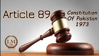 Article 89 of Constitution of Pakistan 1973 || Power of President to promulgate Ordinance