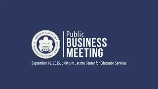 Board of Education Public Business Meeting | September 16, 2025 | 6:00PM