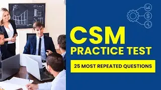 Certified Scrum Master Exam - Practice Test & Study Guide (25 Most Repeated Questions)