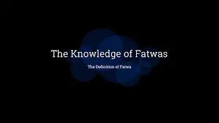 01 - The Definition of Fatwa
