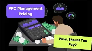 PPC Management Pricing - How Much Should You Pay?