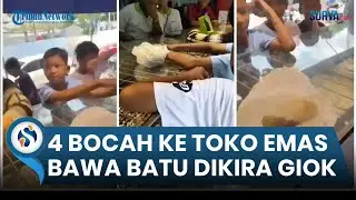 KRONOLOGI 4 Bocah di Bojonegoro Datangi Toko Emas Bawa Batu Dikira Giok, Endingnya Tak Terduga