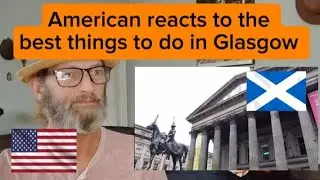 Американец делится впечатлениями о лучших развлечениях в Глазго.