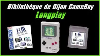Biblioth&egrave;que de Dijon GameBoy Longplay
