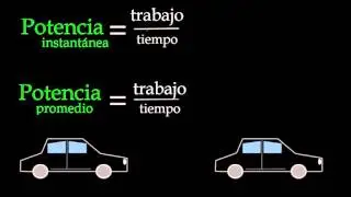 Potencia | Trabajo y energía | Física | Khan Academy en Español