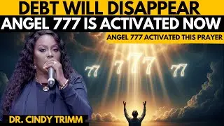 Pray This Now: Angel 777 Activated for Debt Cancellation Before Christmas | Dr. Cindy Trimm