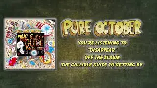 Pure October - Disappear Lyric Video