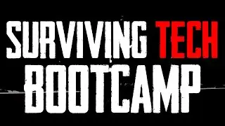 Finding and Surviving A Tech Bootcamp [August 2023]