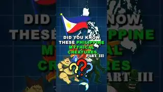 The Philippine Mythical Creatures?! Part 3