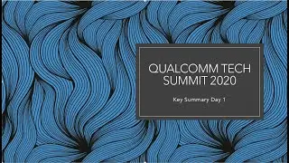 Qualcomm Tech Summit 2020 day 1
