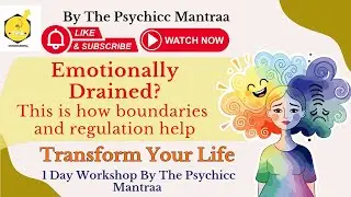 Live Workshop On Emotional Regulation And Boundary Settings| Mental Health & Therapy Tools