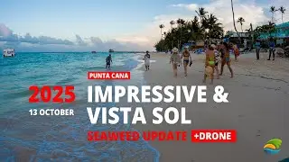 Punta Cana Seaweed Update (October 13, 2025) - Vista Sol & Impressive Resorts