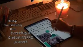 Kpop Journaling #10 || Starting A Digital ATEEZ Journal