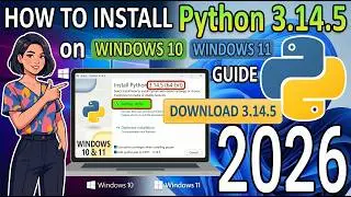 How to Install Python 3.14.5 on Windows 11 [ 2026 Update ] Python Programming Tutorial for Beginners