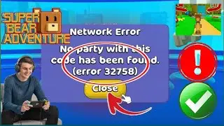 How To Fix Super Bear Adventure Error : 32758 | Network Error Problem|